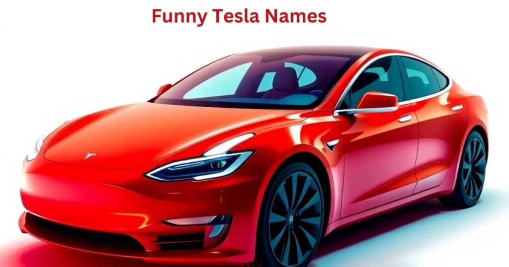 Funny Tesla Names