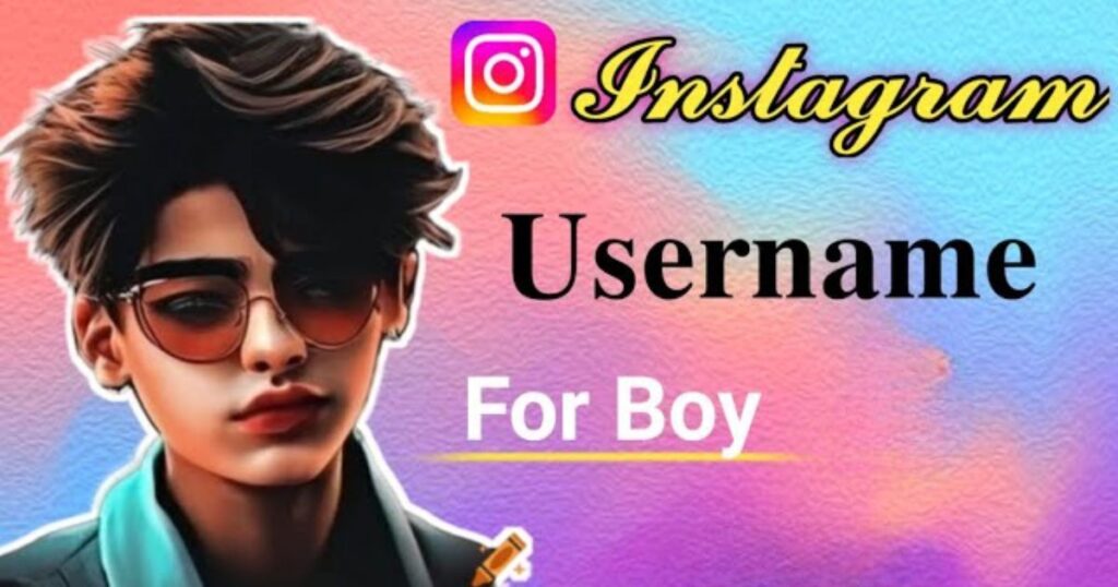 170+ Best Instagram Usernames For Boys 2025