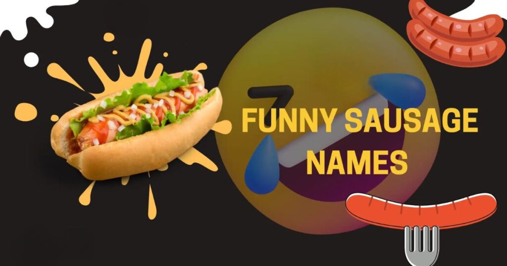 Funny Sausage Names