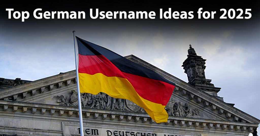 311+ Top German Username Ideas for 2025: Stylish and Unique