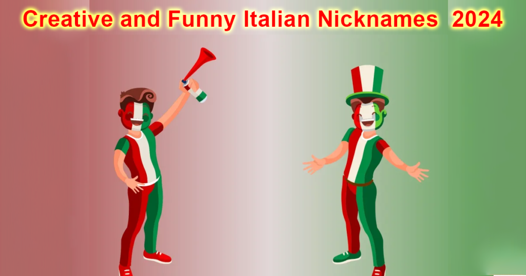 Creative and Funny Italian Nicknames