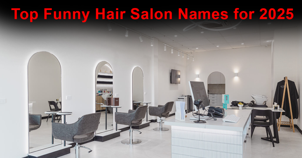 Top Funny Hair Salon Names for 2025